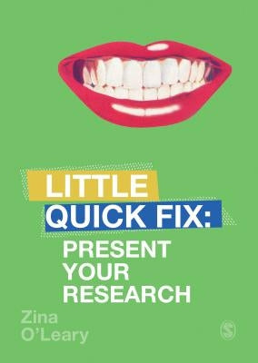 Present Your Research: Little Quick Fix by O′leary, Zina