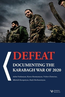 Defeat: Documenting the Karabagh War of 2020 by Voskanyan, Ashot