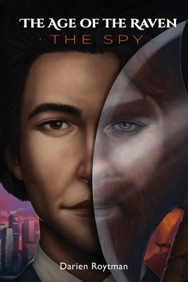 The Age of the Raven, The Spy by Roytman, Darien