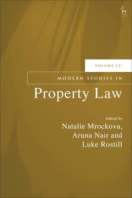 Modern Studies in Property Law, Volume 12 by Mrockova, Natalie