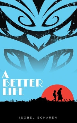 A Better Life by Scharen, Isobel