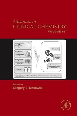 Advances in Clinical Chemistry: Volume 68 by Makowski, Gregory S.