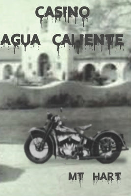 Casino Agua Caliente by Hart, Mt