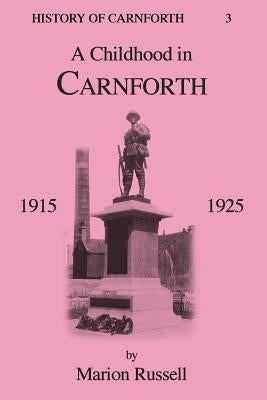 A Childhood In Carnforth by Russell, Marion