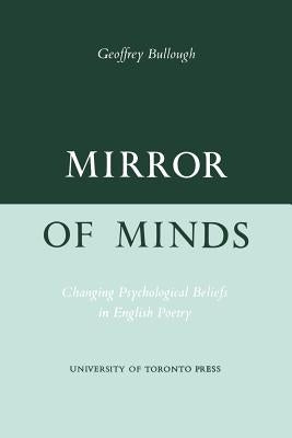 Mirror of Minds: Psychological Beliefs in English Poetry by Bullough, Geoffrey