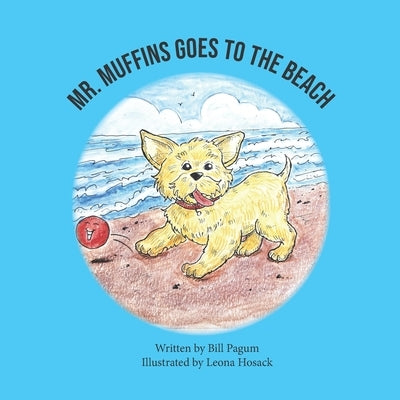 Mr. Muffins Goes to the Beach by Pagum, Bill
