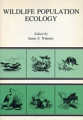 Wildlife Population Ecology by Wakeley, James S.