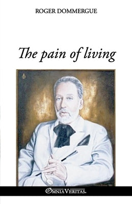 The pain of living by Dommergue, Roger