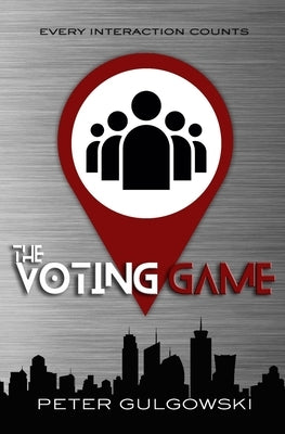 The Voting Game by Gulgowski, Peter