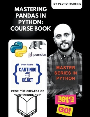 Mastering Pandas in Python: Course Book by Martins, Pedro