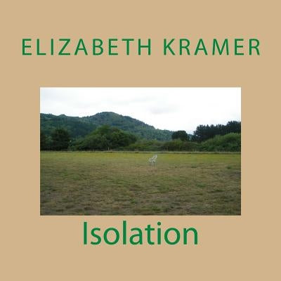 Isolation by Kramer, Elizabeth