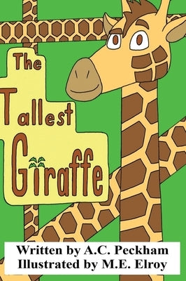 The Tallest Giraffe by Peckham, A. C.