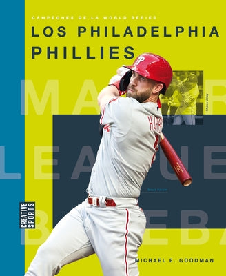 Los Philadelphia Phillies by Goodman, Michaele