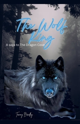 The Wolf King by Bradley, Tammy