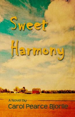 Sweet Harmony by Bjorlie, Carol Pearce