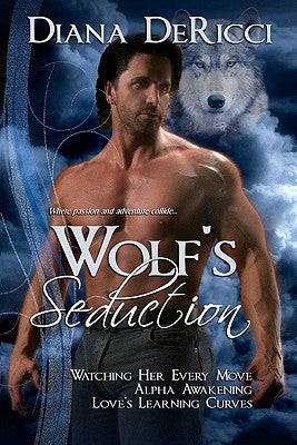 Wolf's Seduction by Dericci, Diana
