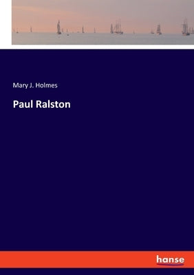 Paul Ralston by Holmes, Mary J.