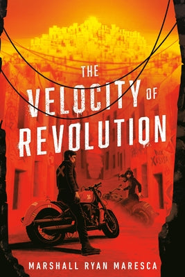 The Velocity of Revolution by Maresca, Marshall Ryan