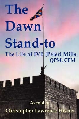 The Dawn Stand-To by Hiscox, Christopher Lawrence