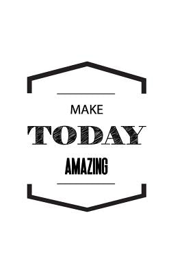 Make Today Amazing by Notebook, Mind