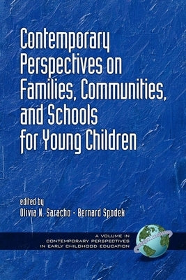 Contemporary Perspectives on Families, Communities, and Schools for Young Children (PB) by Saracho, Olivia N.