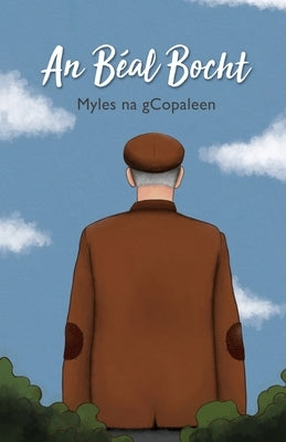 An Béal Bocht by Na Gcopaleen, Myles