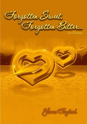 Forgotten Sweet, Forgotten Bitter... by Faybish, Yossi