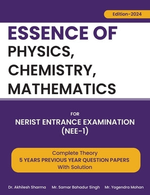 Essence of Physics, Chemistry, and Mathematics by Sharma, Akhilesh