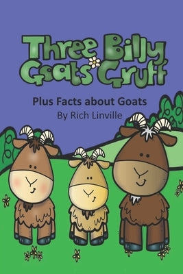 Three Billy Goats Gruff plus Facts about Goats by Linville, Rich