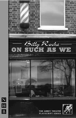 On Such as We by Roche, Billy