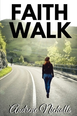 Faith Walk by Nicholls, Andrene