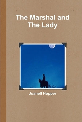 The Marshal and The Lady by Hopper, Juanell