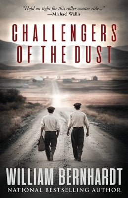 Challengers of the Dust by Bernhardt, William