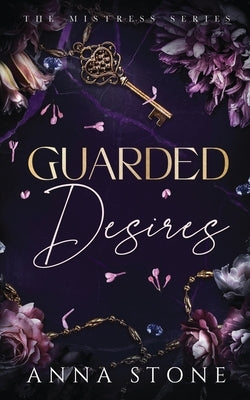 Guarded Desires by Stone, Anna