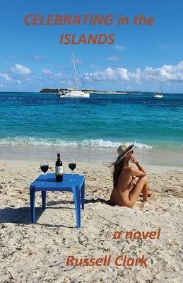 Celebrating in the Islands by Clark, Russell