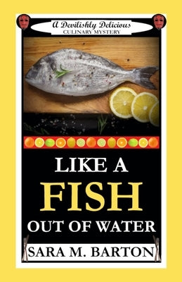 Like a Fish Out of Water by Barton, Sara M.