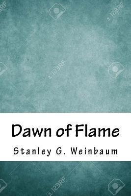 Dawn of Flame by Weinbaum, Stanley G.