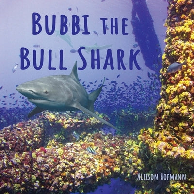 Bubbi the Bull Shark by Lofthus, Amanda