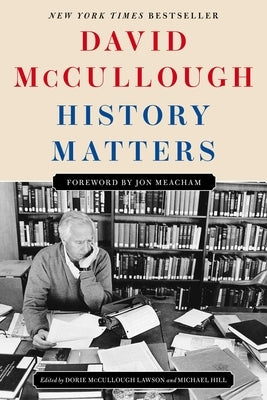 History Matters by McCullough, David
