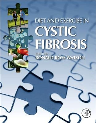 Diet and Exercise in Cystic Fibrosis by Watson, Ronald Ross