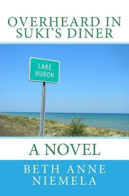 Overheard in Suki's Diner by Niemela, Beth Anne