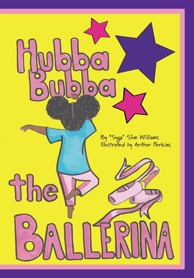 Hubba Bubba The Ballerina by Williams, Suga Slim