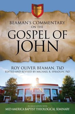 Beaman's Commentary on the Gospel of John by Beaman, Roy Oliver