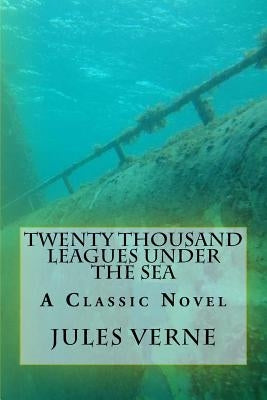 Twenty Thousand Leagues under the Sea by Verne, Jules