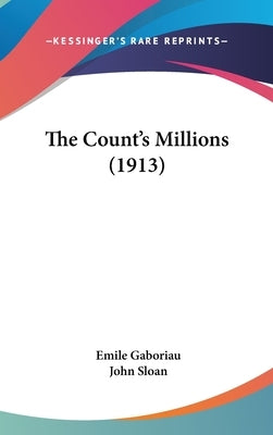 The Count's Millions (1913) by Gaboriau, Emile