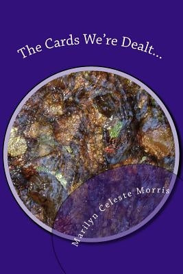 The Cards We're Dealt...: And the Joker is Lupus by Morris, Marilyn Celeste