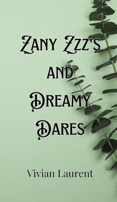 Zany Zzz's and Dreamy Dares by LeClair, Mariana