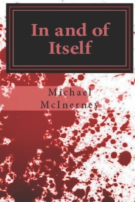 In and of itself by McInerney, Michael T.