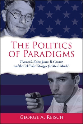 The Politics of Paradigms by Reisch, George a.