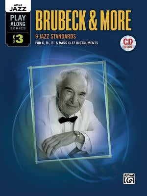 Brubeck & More: 9 Jazz Standards for C, B-Flat, E-Flat & Bass Clef Instruments [With CD (Audio)] by Brubeck, Dave